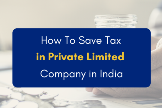 How to save tax in private limited company in India