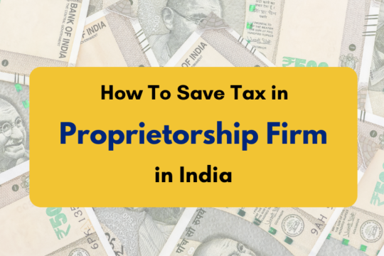 How to save tax in proprietorship firm- PKC_9