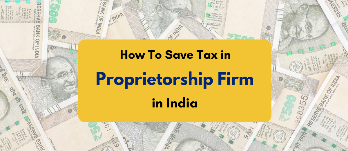 How to save tax in proprietorship firm- PKC_9