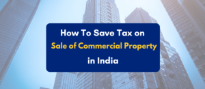 How to save tax on sale of commercial property