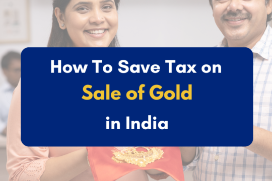 How to save tax on sale of gold