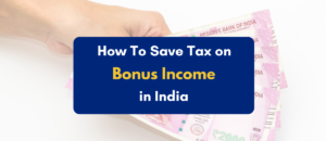 How to save tax on bonus income