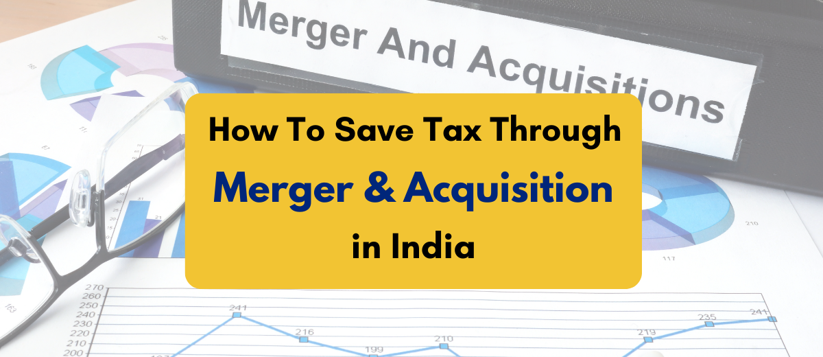 Tax Saving Strategies Through Mergers & Acquisitions - PKC