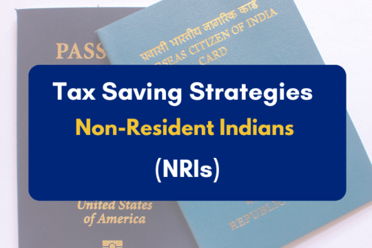 Tax-saving strategies for NRIs