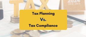 Tax Planning Vs Tax Compliance