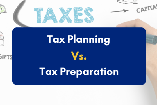 Tax Planning Vs Tax Preparation