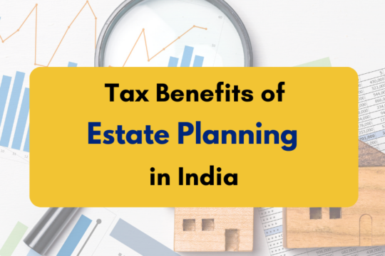 Tax benefits of Estate Planning in India - PKC