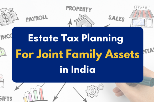 Estate tax planning for joint family assets- PKC