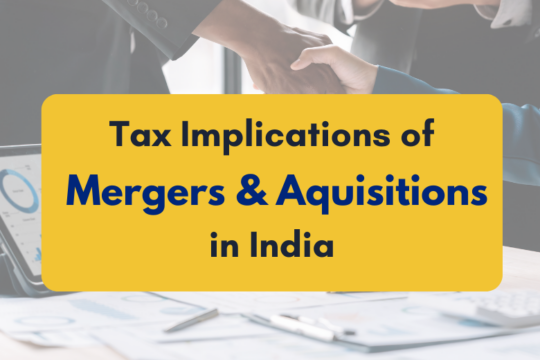 Tax implications of mergers and acquisitions in India - PKC