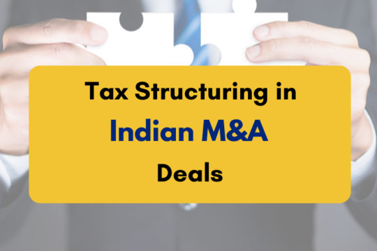 Tax structuring in Indian M&A deals