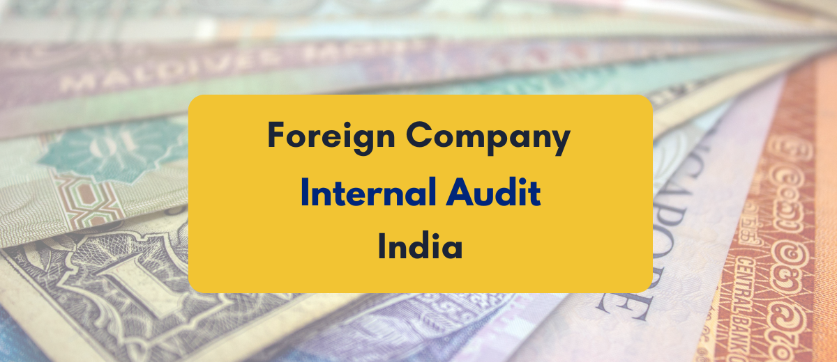 Internal Audit for Foreign Companies in India - PKC