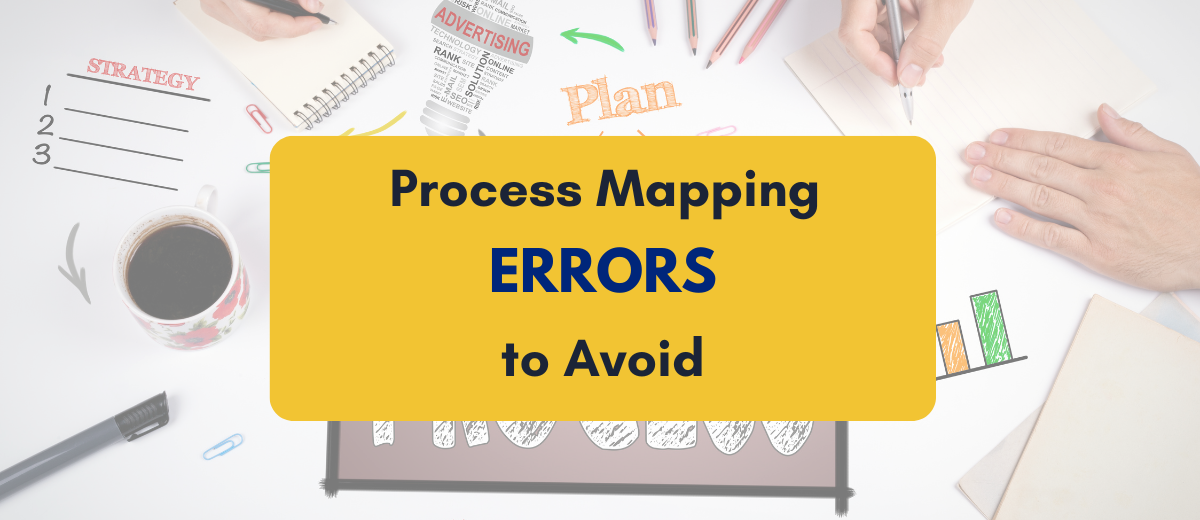 Process Mapping Errors to Avoid  - PKC