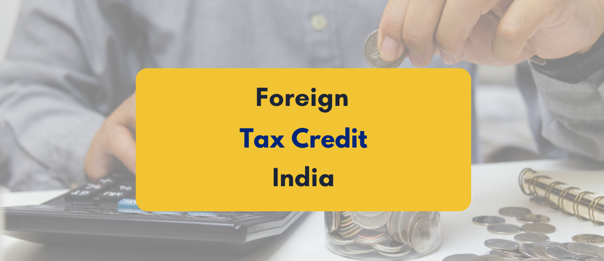 foreign tax credits available under Indian tax laws - PKC