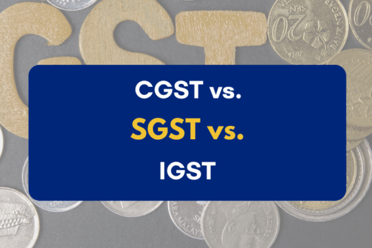 Difference between CGST, SGST, and IGST