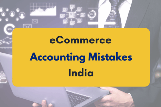 ecommerce accounting mistakes India