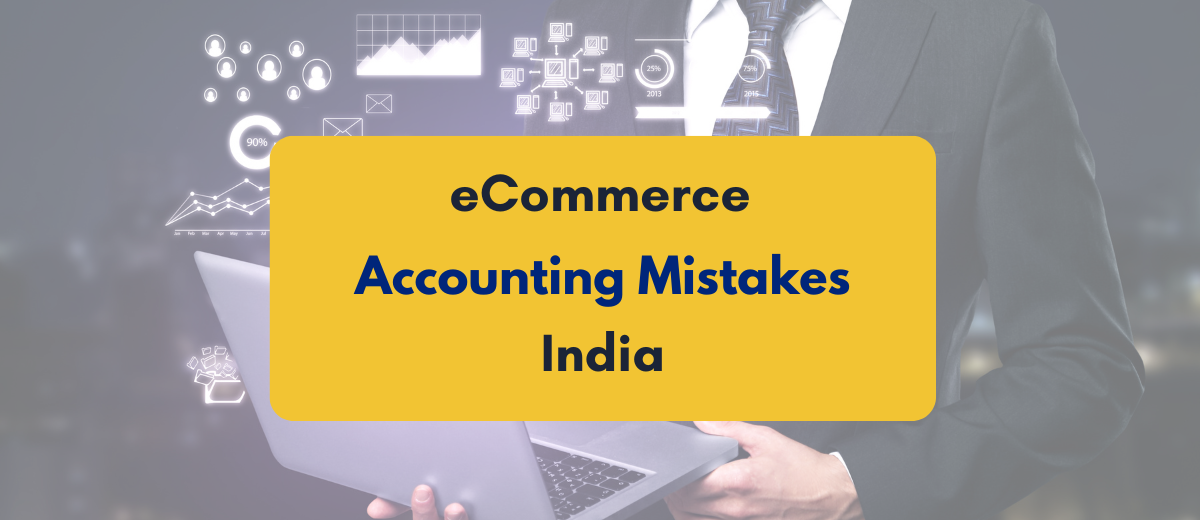 ecommerce accounting mistakes India